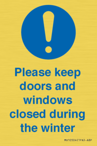 Please keep doors and windows closed during the winter